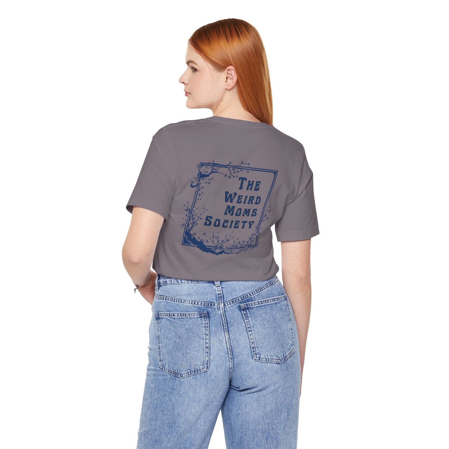 Weird Moms Society Member Shirt - You're My Kind of Weird