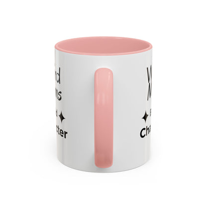 Weird Moms Build Character Mug - You're My Kind of Weird