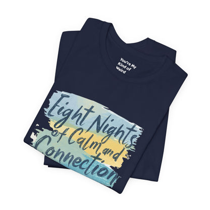 Eight Nights of Calm and Connection Hanukkah Shirt | Mindful Holiday Tee | Jewish Festival of Lights Shirt - You're My Kind of Weird