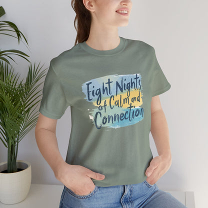 Eight Nights of Calm and Connection Hanukkah Shirt | Mindful Holiday Tee | Jewish Festival of Lights Shirt - You're My Kind of Weird