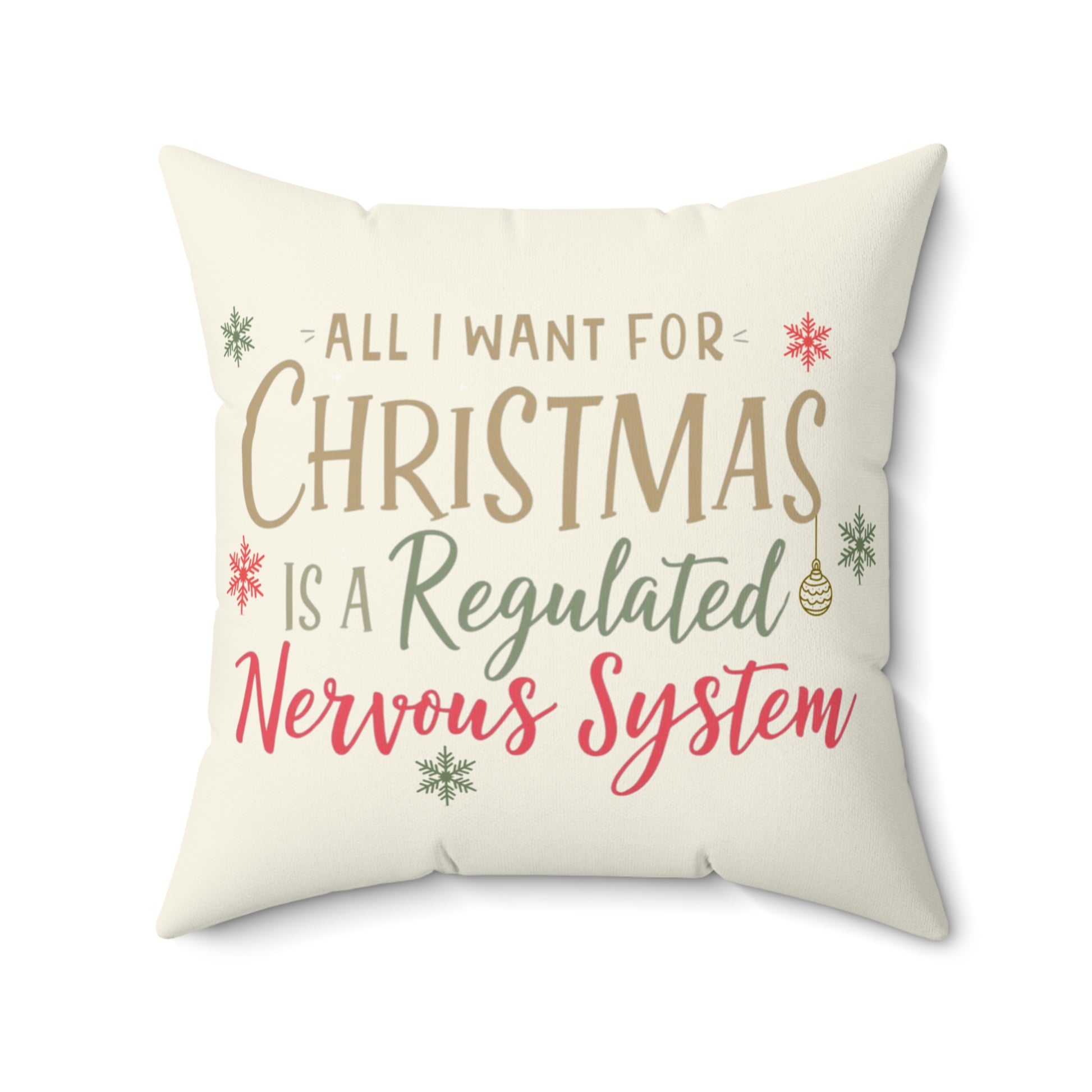All I Want for Christmas Is a Regulated Nervous System Pillow – Cozy Holiday Home Décor | Funny Neurodivergent Gift - You're My Kind of Weird
