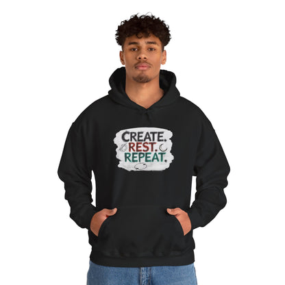 Create. Rest. Repeat. Hoodie | Cozy Kwanzaa & Mindful Sweatshirt - You're My Kind of Weird