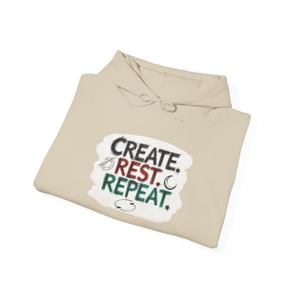 Create. Rest. Repeat. Hoodie | Cozy Kwanzaa & Mindful Sweatshirt - You're My Kind of Weird