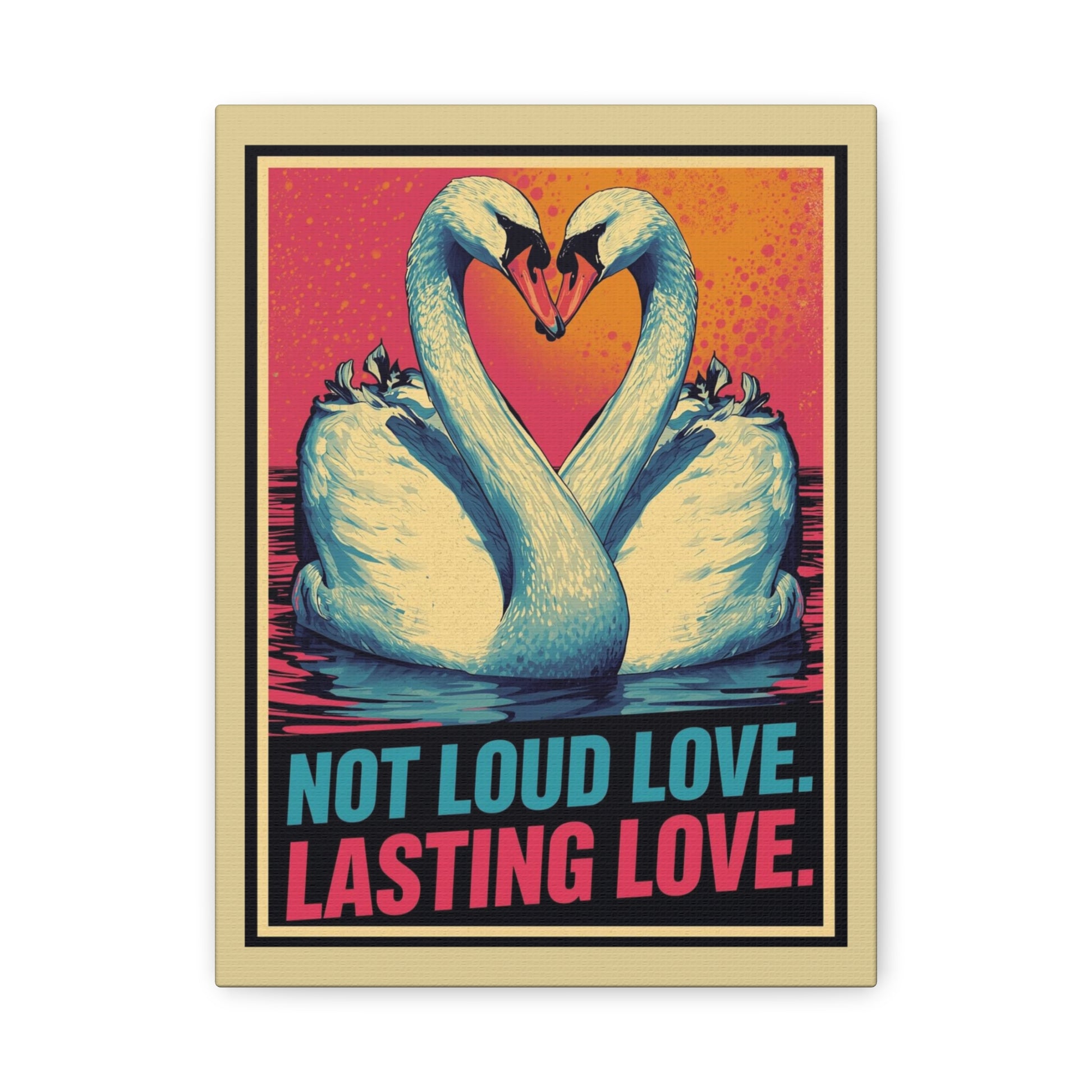 Swans 'Not Loud Love, Lasting Love' Matte Canvas Wall Art - You're My Kind of Weird