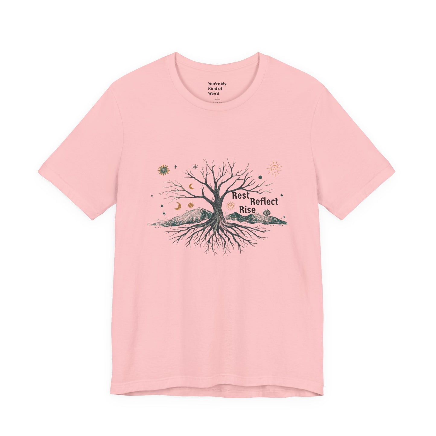 Rest. Reflect. Rise. Solstice Shirt | Mindful Winter Solstice Tee - You're My Kind of Weird