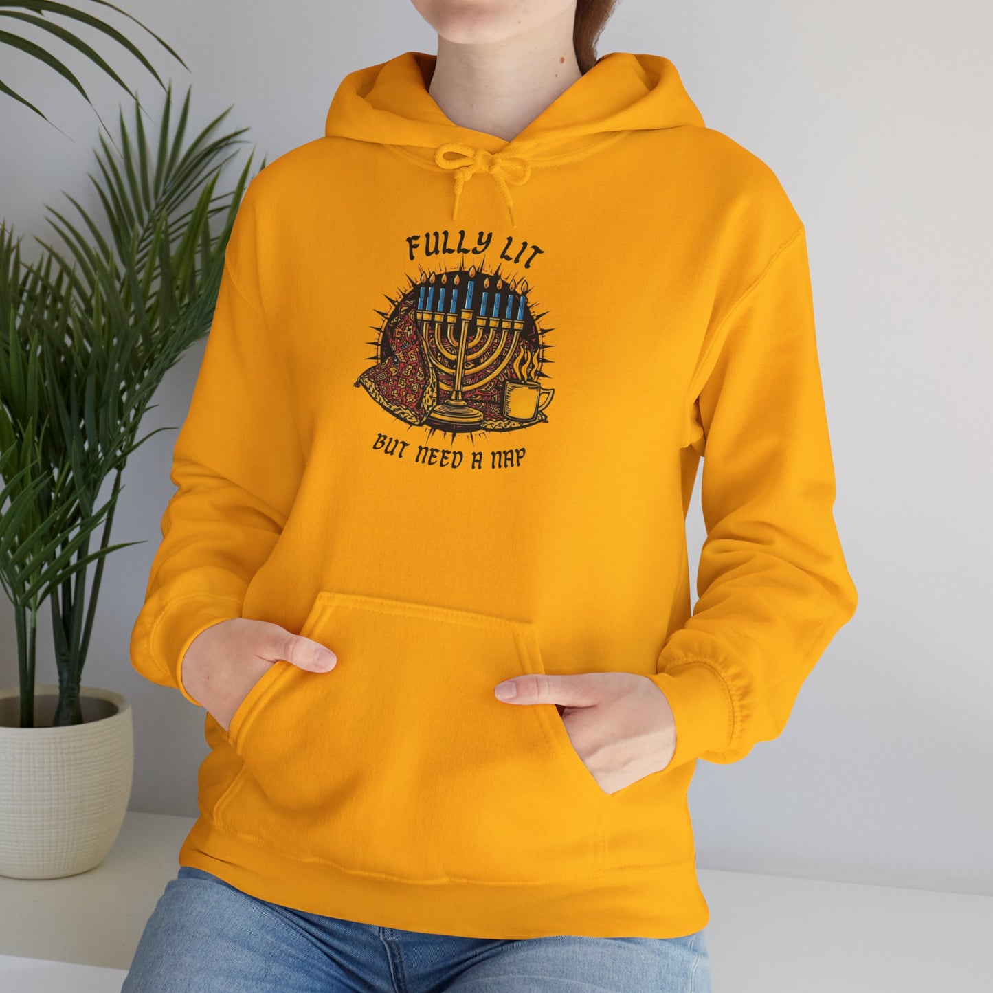 Fully Lit But Need a Nap Hoodie | Funny Hanukkah Sweatshirt - You're My Kind of Weird