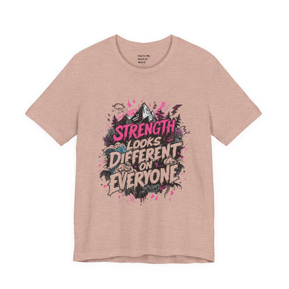 Strength Looks Different Grunge - Inspired Unisex Shirt - You're My Kind of Weird