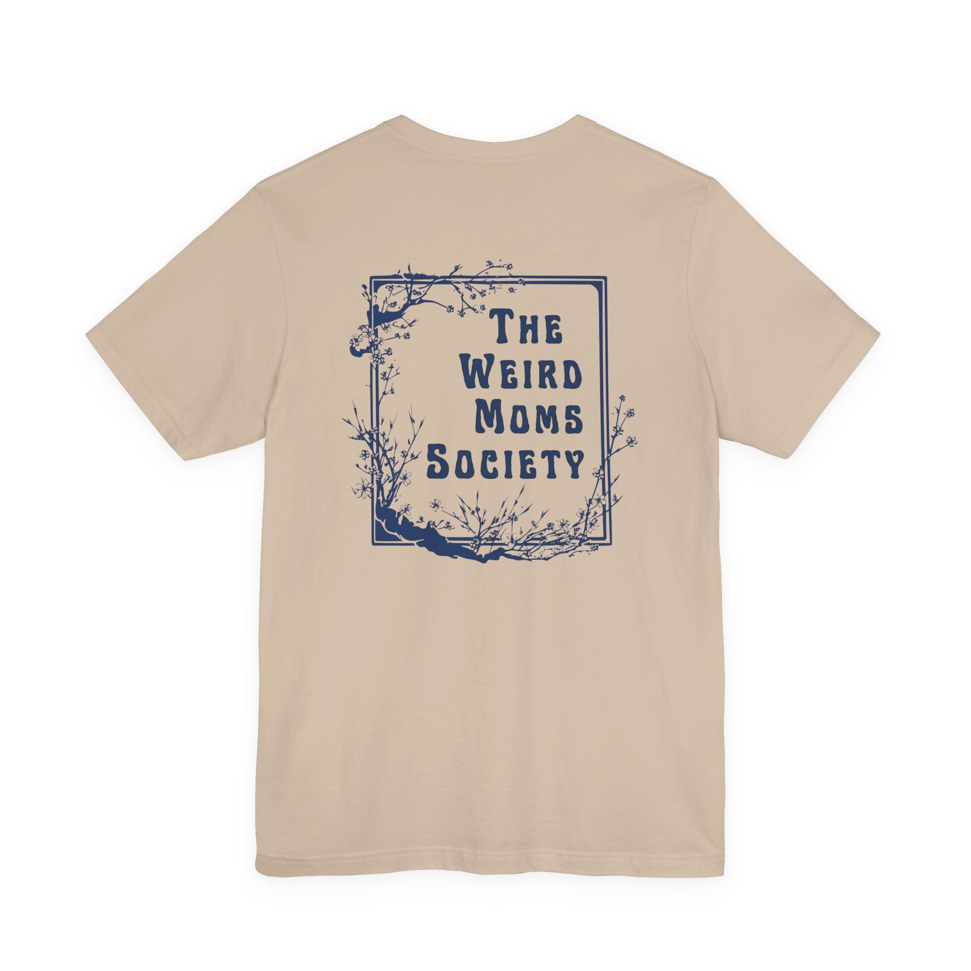 Weird Moms Society Member Shirt - You're My Kind of Weird