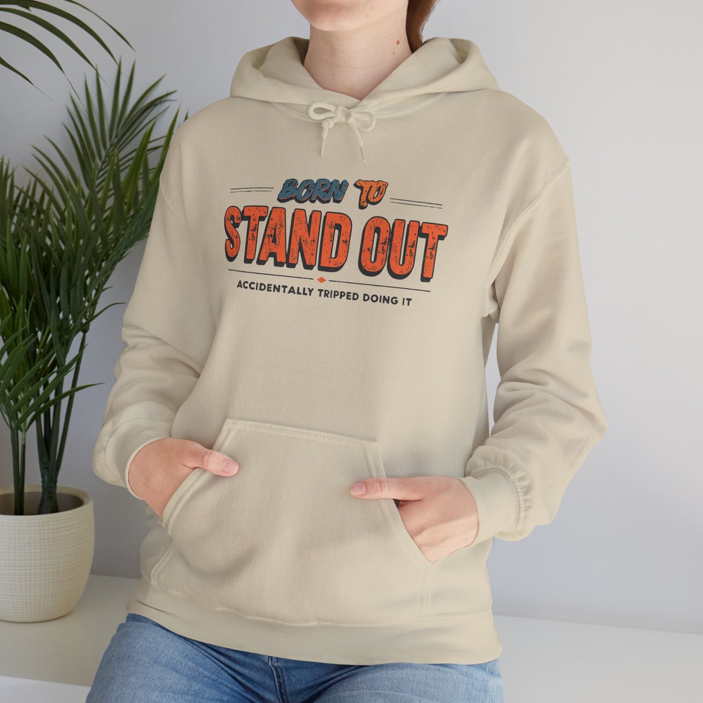 Born to Stand Out Hoodie - Unisex Heavy Blend, Casual Wear, Gift for Friends, Motivational Sweatshirt, Birthday or Celebration