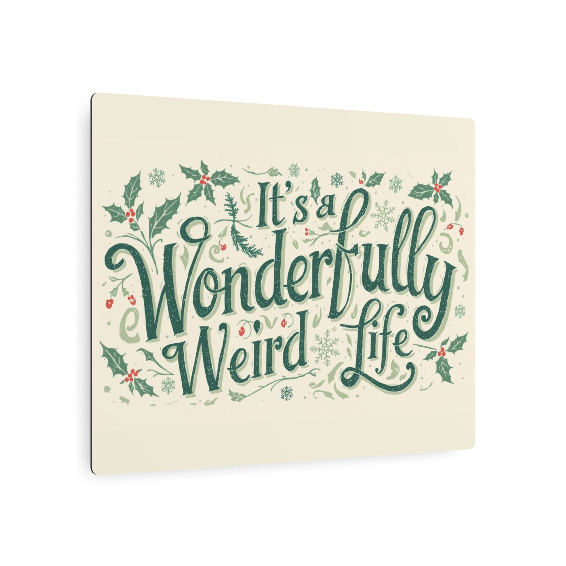 Metal Art Sign: It's a Wonderfully Weird Life Plaque,Unique Home Decor, Quirky Gift, Holiday Wall Art, Vintage - Inspired Sign - You're My Kind of Weird