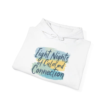 Eight Nights of Calm and Connection Hoodie | Cozy Hanukkah Sweatshirt - You're My Kind of Weird