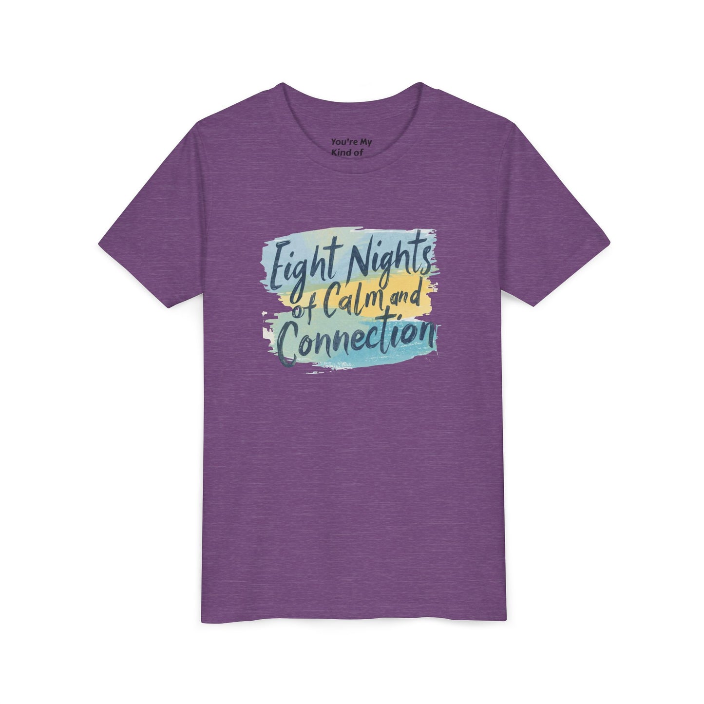 Eight Nights of Calm and Connection Kids Hanukkah Shirt | Mindful Holiday Tee for Children | Soft Youth Hanukkah Gift - You're My Kind of Weird