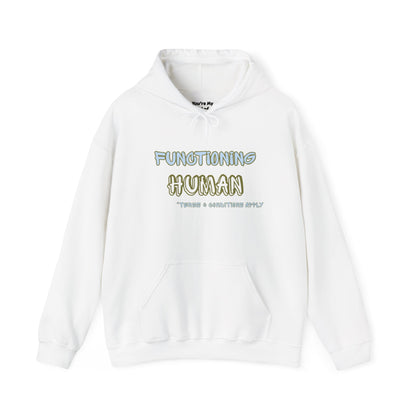 "Functioning Human" Unisex College Hoodie, Funny Sweatshirt, Campus Apparel, Perfect Gift for Students, College Life, Cozy Hoodie