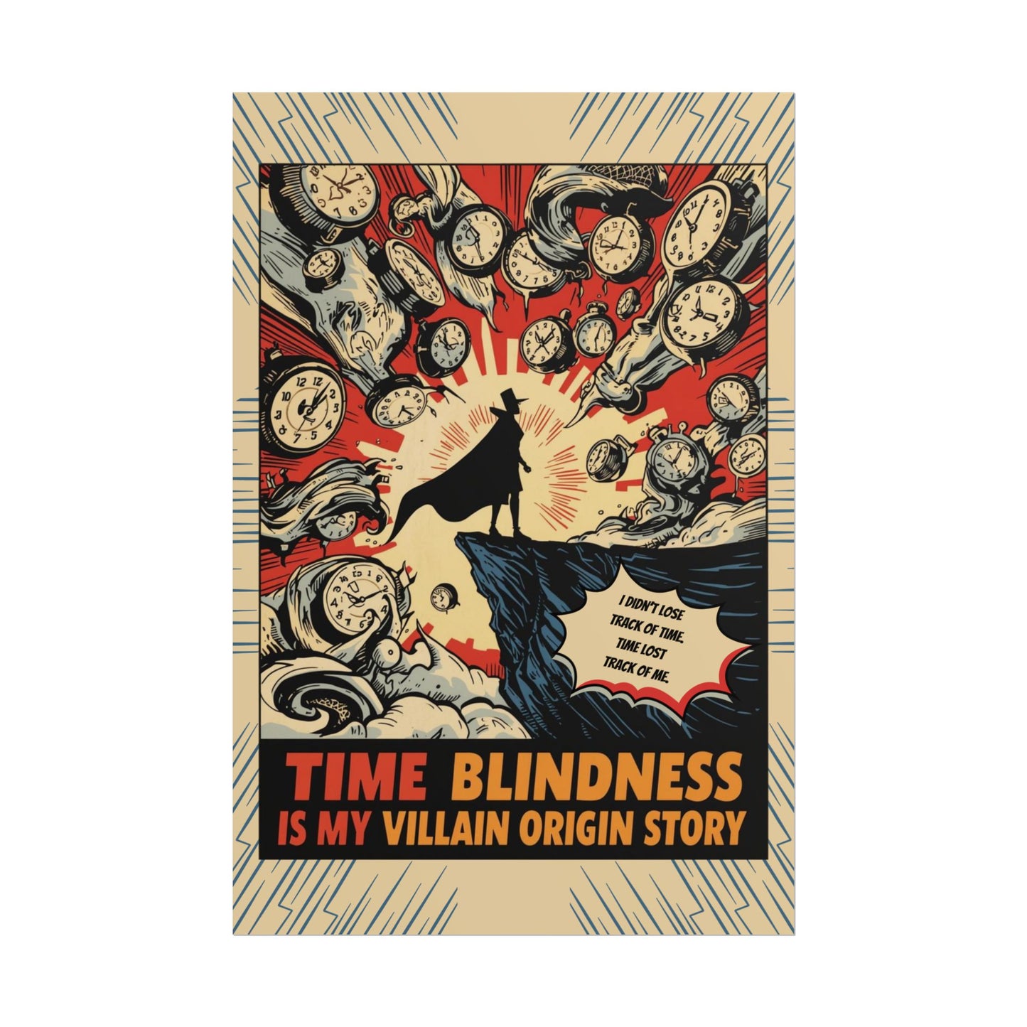 Rolled Poster "Time Blindness Is My Villain Origin Story" Retro Comic Art Print - You're My Kind of Weird