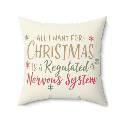 All I Want for Christmas Is a Regulated Nervous System Pillow – Cozy Holiday Home Décor | Funny Neurodivergent Gift - You're My Kind of Weird