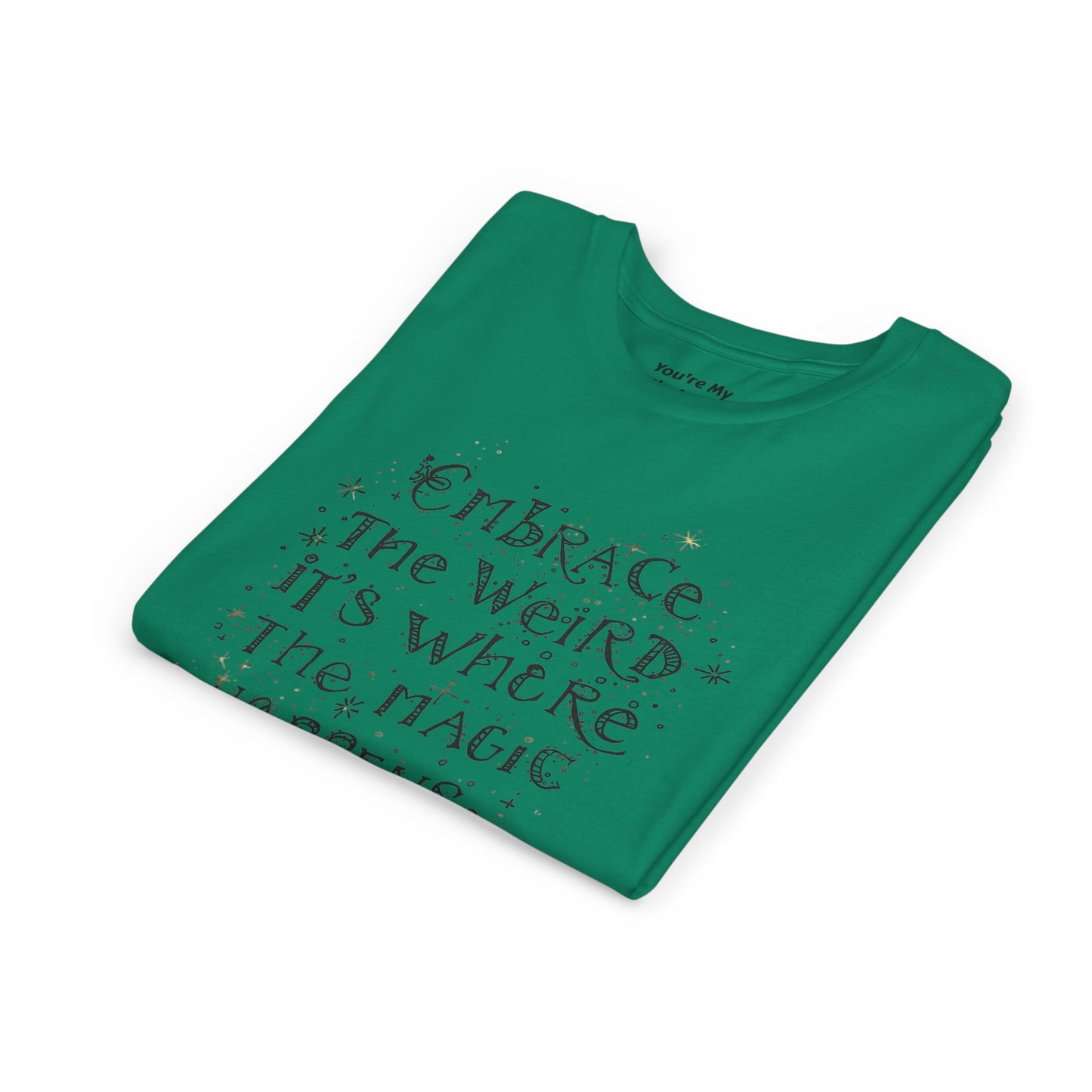 Embrace the Weird, It's Where the Magic Happens Tee - HyperFashion, Stylish Kids Shirt, Youth Fashion Top, Birthday Gift, Everyday Fun Wear