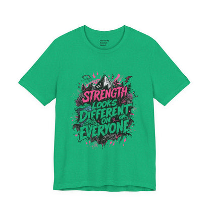 Strength Looks Different Grunge - Inspired Unisex Shirt - You're My Kind of Weird
