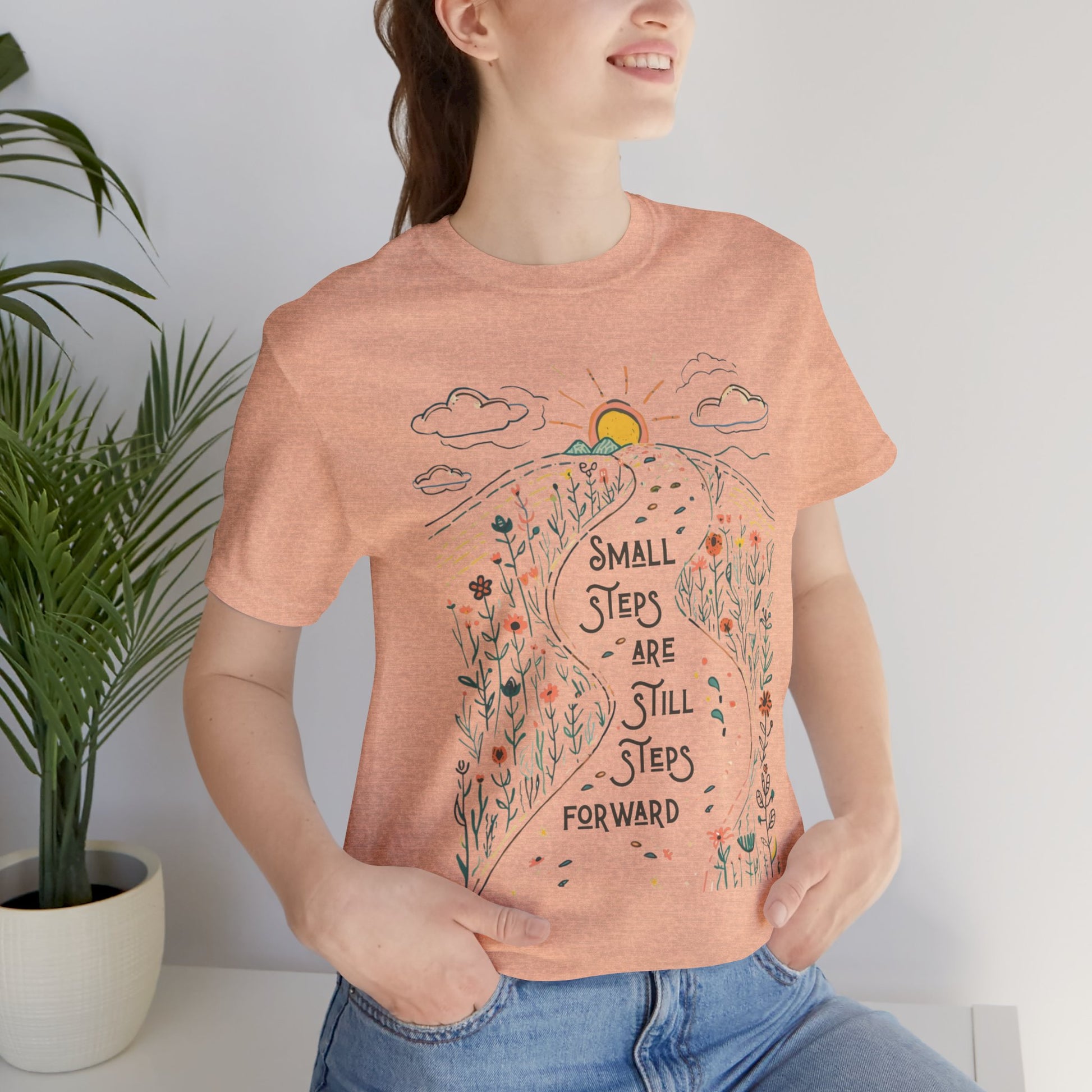 Inspirational T-Shirt: "Small Steps are Still Steps Forward" - You're My Kind of Weird T-Shirt