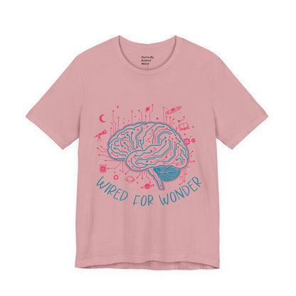 Wired for Wonder — Neurodivergent Curiosity Tee (Adult Unisex) - You're My Kind of Weird