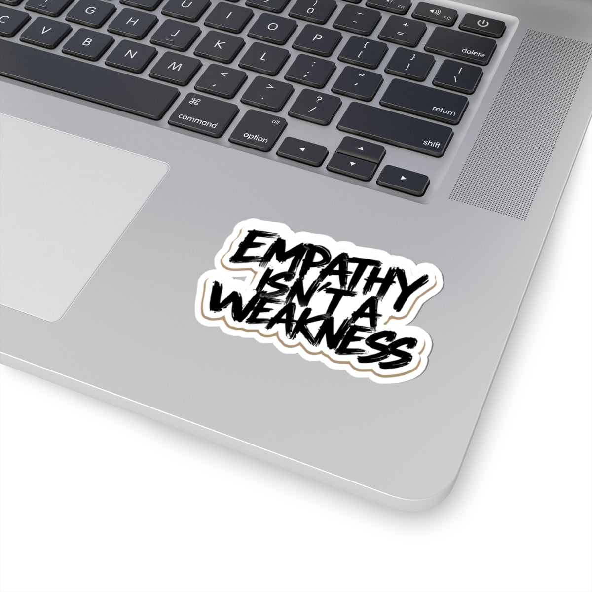 Empathy Isn't a Weakness — Bold Script Kiss - Cut Sticker - You're My Kind of Weird
