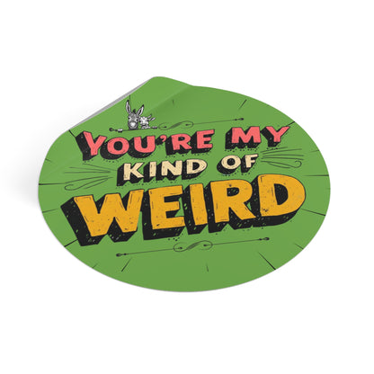 Green You’re My Kind of Weird Vinyl Sticker – Bold Vintage Graphic, Quirky Decal for Laptops & Water Bottles