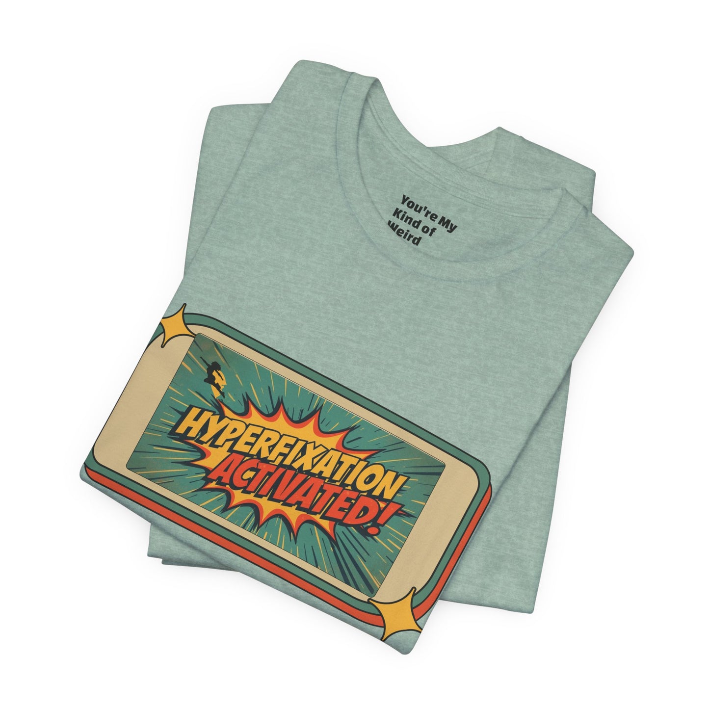Hyperfixation Activated Unisex Tee - Fun Shirt for Neurodivergents, Gift for ADHD Awareness, Casual Wear, Humor Tee, Quirky Fashion