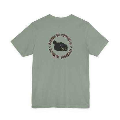 Running on Caffeine and Internal Screaming Cat Shirt - You're My Kind of Weird