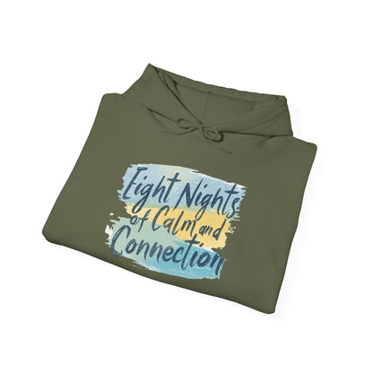Eight Nights of Calm and Connection Hoodie | Cozy Hanukkah Sweatshirt - You're My Kind of Weird