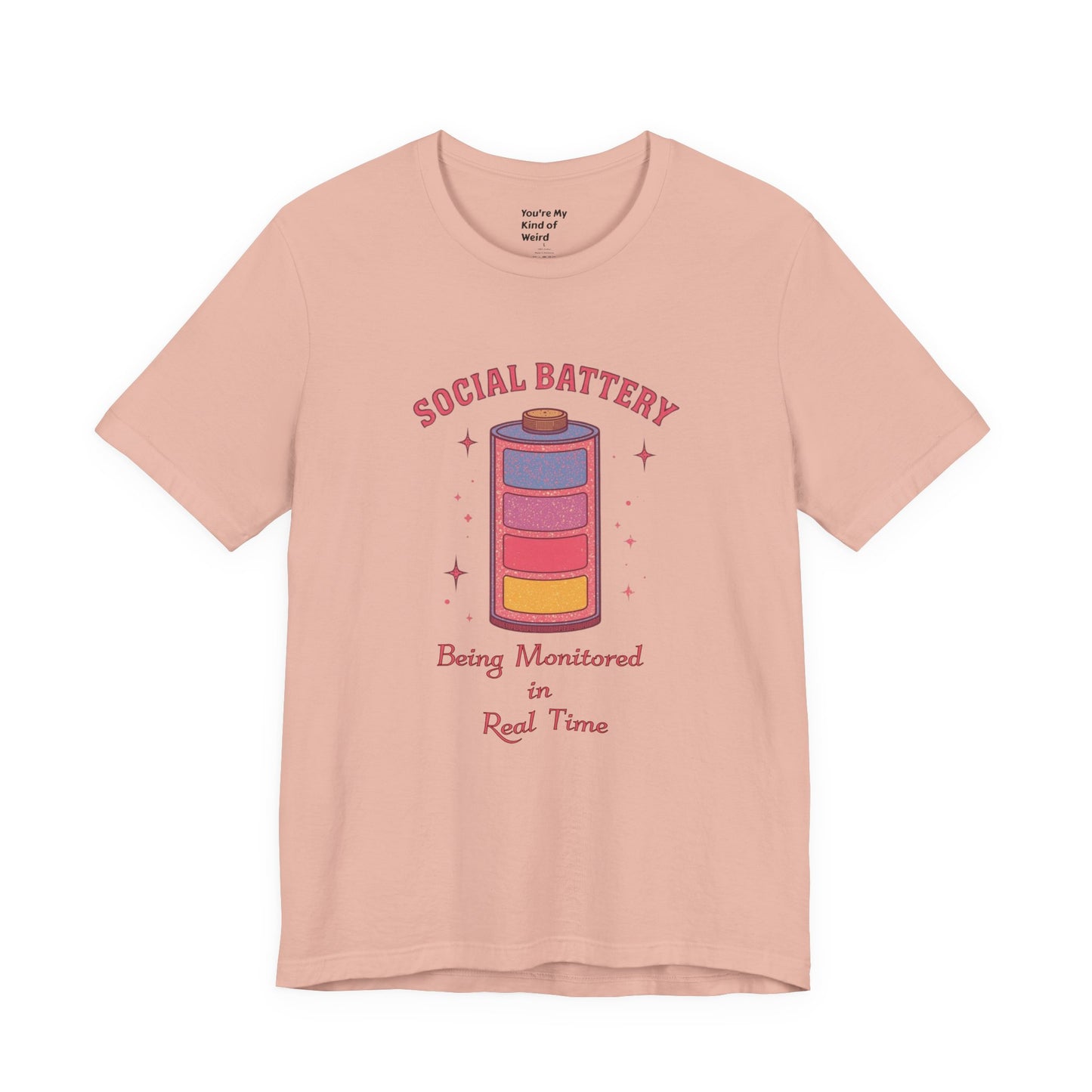 Social Battery Shirt | Neurodivergent Introvert Tee - You're My Kind of Weird