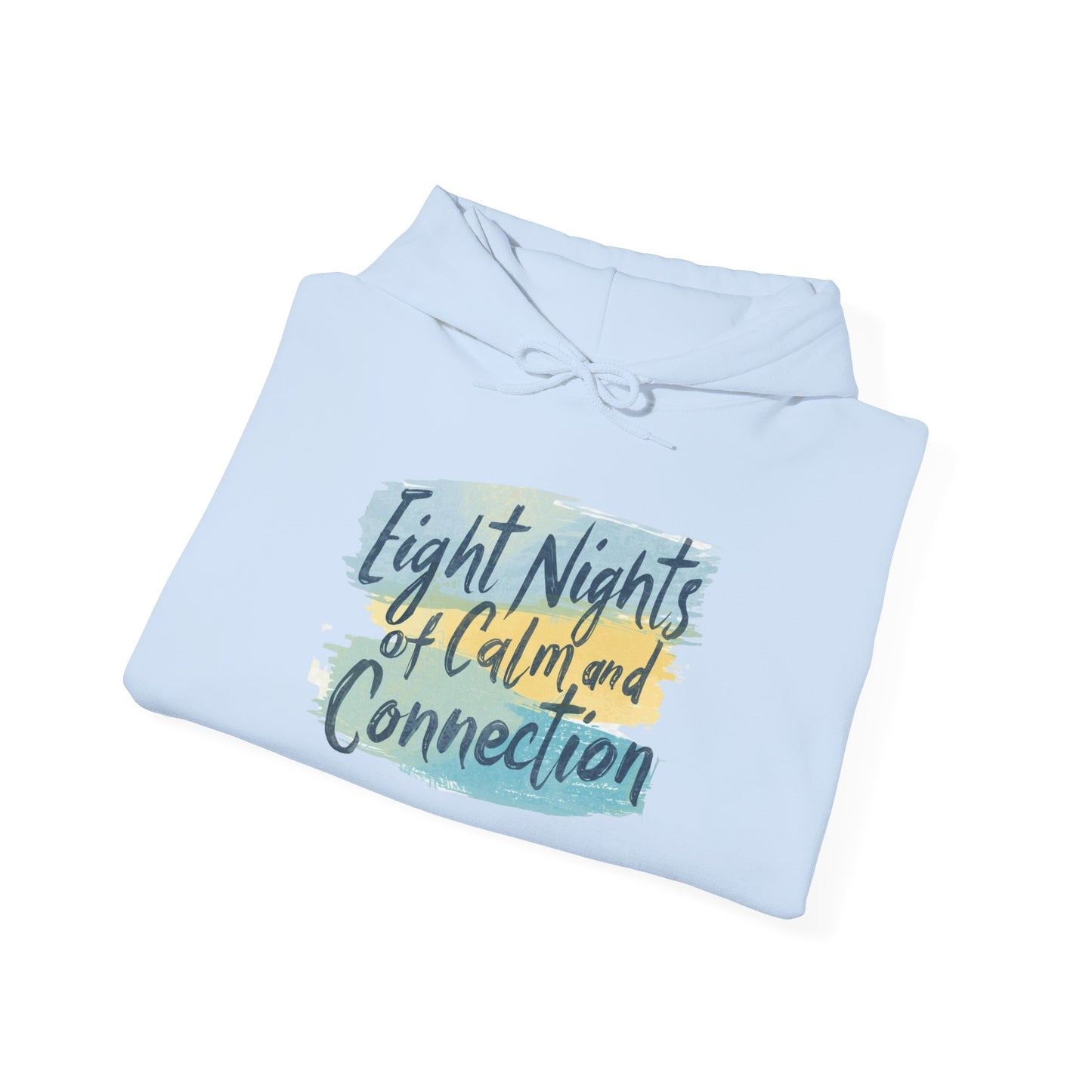Eight Nights of Calm and Connection Hoodie | Cozy Hanukkah Sweatshirt - You're My Kind of Weird