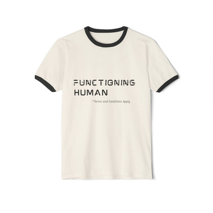 Functioning Human Unisex Cotton Ringer T-Shirt, Humorous Tee, Casual Wear, Gift for Friends, Everyday Style, Work-Life Balance Shirt