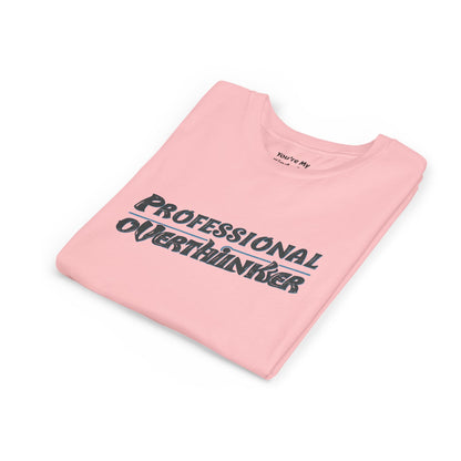 Professional Overthinker Kids T-Shirt – Soft Youth Tee for Creative Thinkers - You're My Kind of Weird