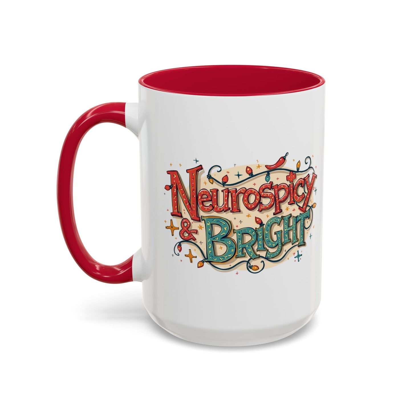 Neurospicy & Bright Mug – Colorful Holiday Coffee Cup for Unique Minds (11oz & 15oz) - You're My Kind of Weird