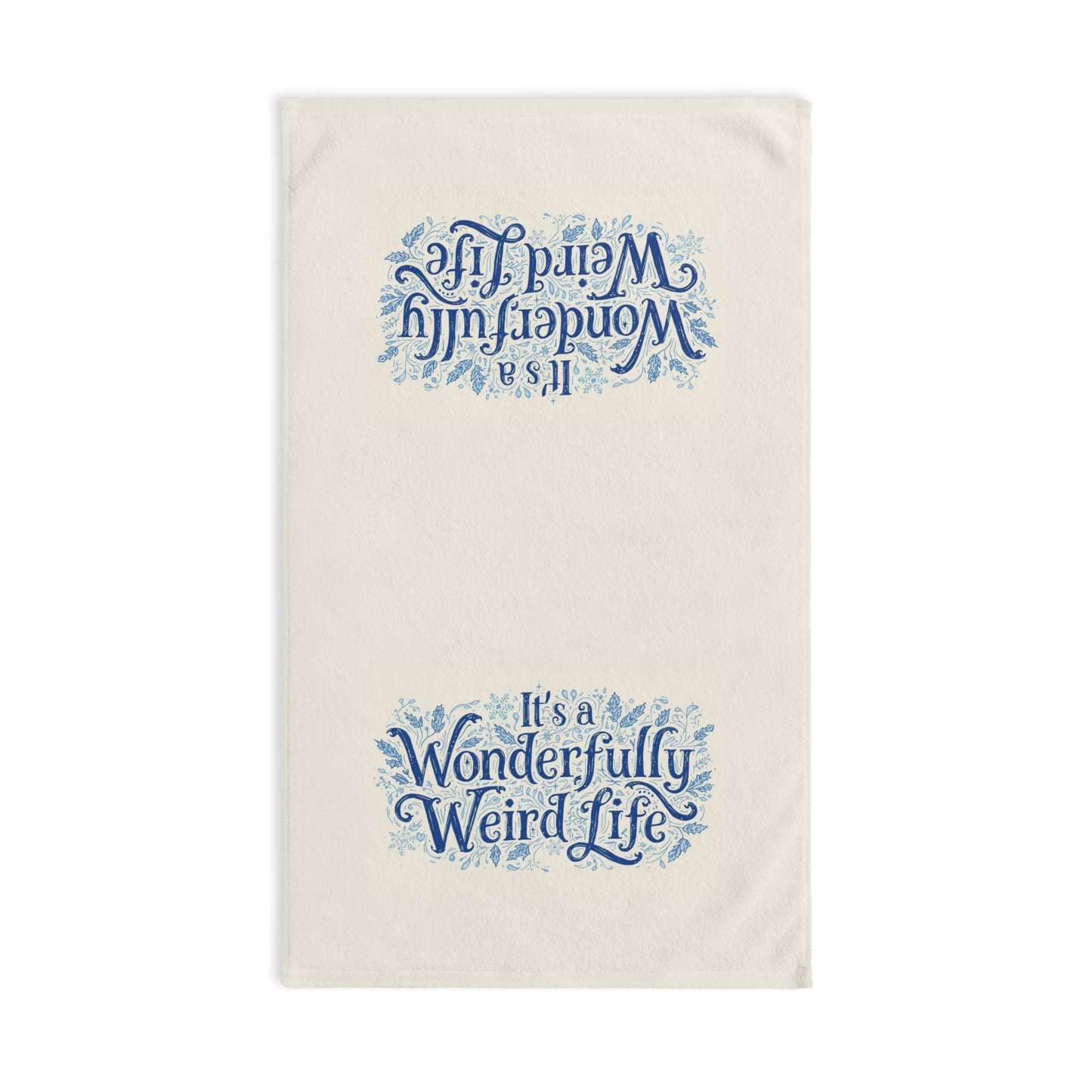 It’s a Wonderfully Weird Life Hand Towel – Whimsical Kitchen Towel for Unique Home Decor - You're My Kind of Weird