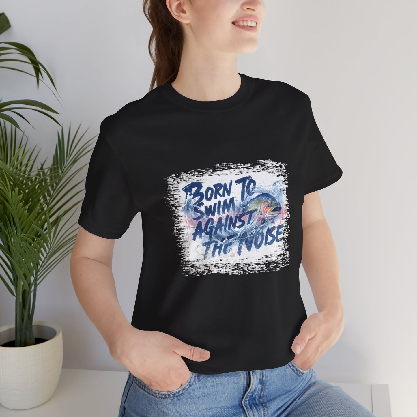 Born to Swim Against the Noise Shirt | Mindful Gift for Creatives & Deep Thinkers - You're My Kind of Weird