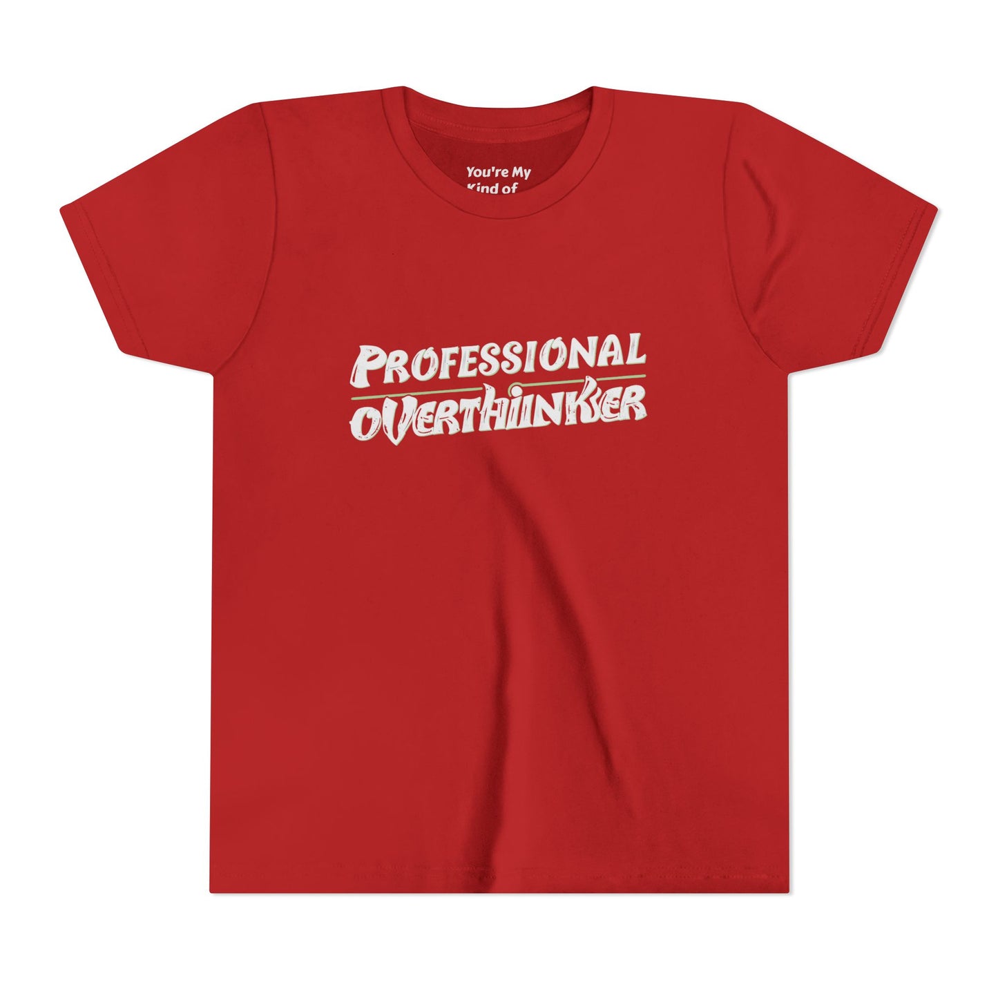 Professional Overthinker Kids T-Shirt – Soft Youth Tee for Creative Thinkers - You're My Kind of Weird