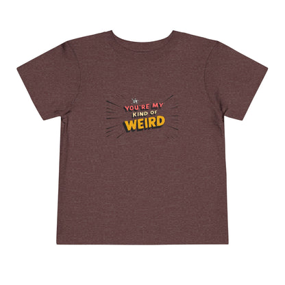 Whimsical Toddler Tee - 'You're My Kind of Weird' Cute Vintage Design, Fun Kids Shirt, Birthday Gift, Playdate Apparel, Funny Toddler Clothing