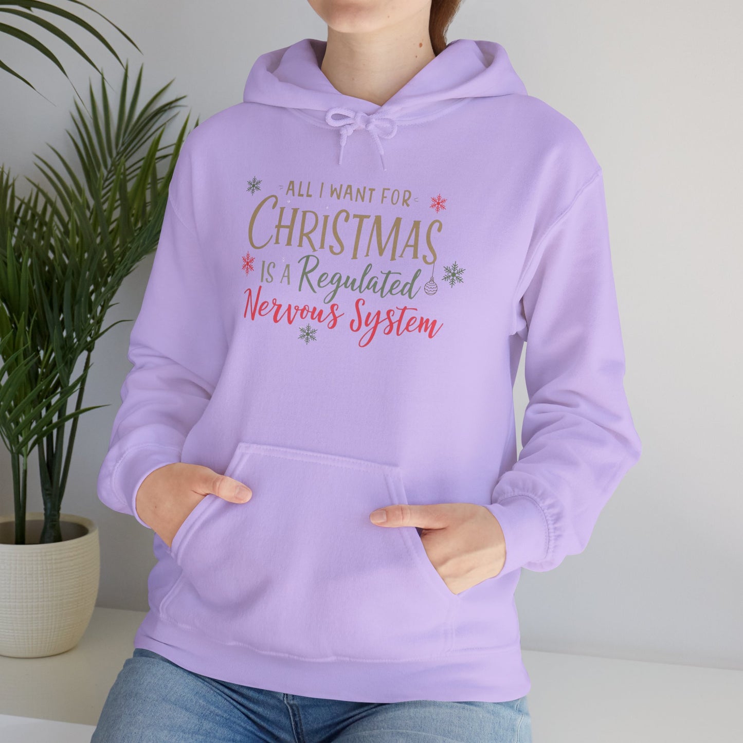All I Want for Christmas Is a Regulated Nervous System Hoodie | Cozy Holiday Sweatshirt - You're My Kind of Weird