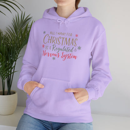 All I Want for Christmas Is a Regulated Nervous System Hoodie | Cozy Holiday Sweatshirt - You're My Kind of Weird