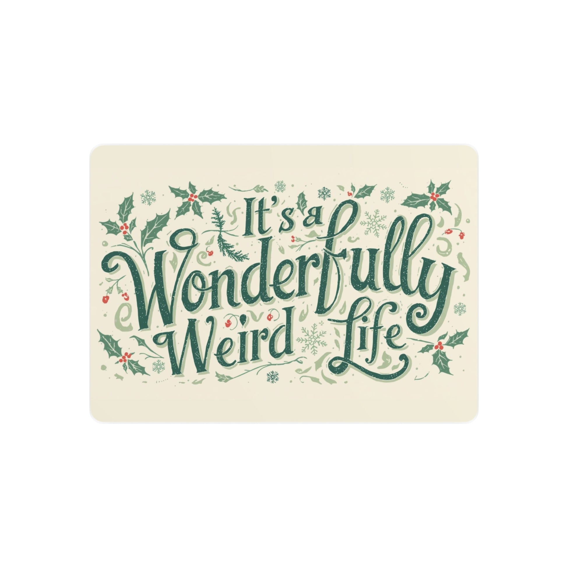 Metal Art Sign: It's a Wonderfully Weird Life Plaque,Unique Home Decor, Quirky Gift, Holiday Wall Art, Vintage - Inspired Sign - You're My Kind of Weird