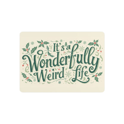 Metal Art Sign: It's a Wonderfully Weird Life Plaque,Unique Home Decor, Quirky Gift, Holiday Wall Art, Vintage - Inspired Sign - You're My Kind of Weird