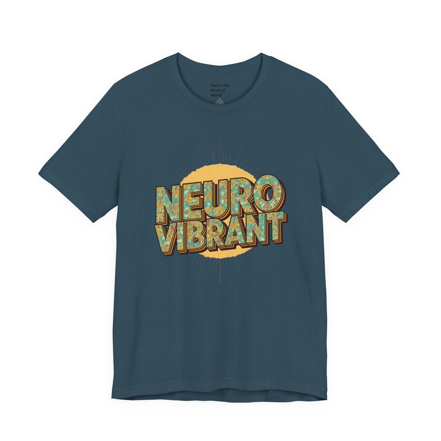 Neuro Vibrant Tee — Retro Graphic T-Shirt - You're My Kind of Weird