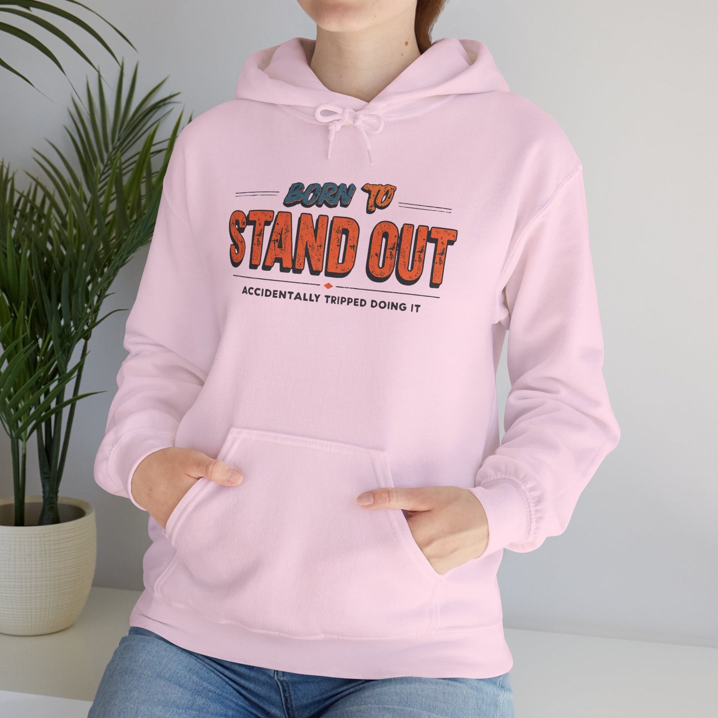 Born to Stand Out Hoodie - Unisex Heavy Blend, Casual Wear, Gift for Friends, Motivational Sweatshirt, Birthday or Celebration