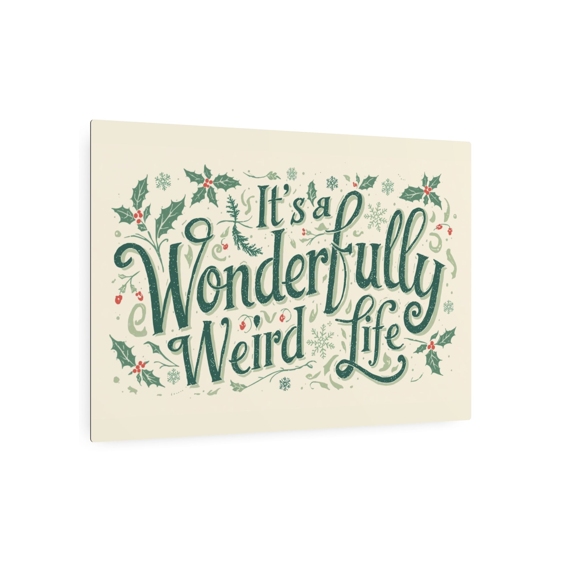 Metal Art Sign: It's a Wonderfully Weird Life Plaque,Unique Home Decor, Quirky Gift, Holiday Wall Art, Vintage - Inspired Sign - You're My Kind of Weird