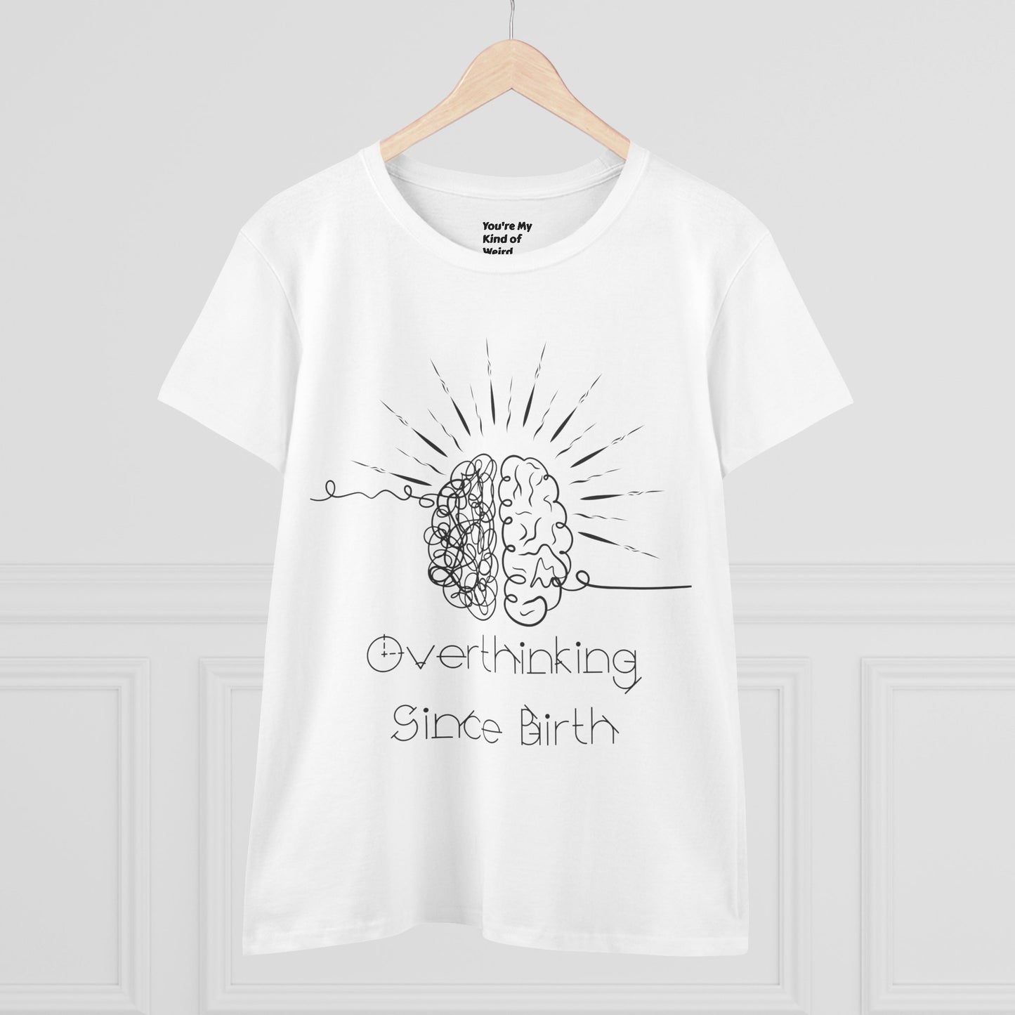 Overthinking Since Birth Tee - Women's Cotton T-Shirt, Gift for Overthinkers, Mental Health Awareness Shirt, Casual Everyday Wear, [...]