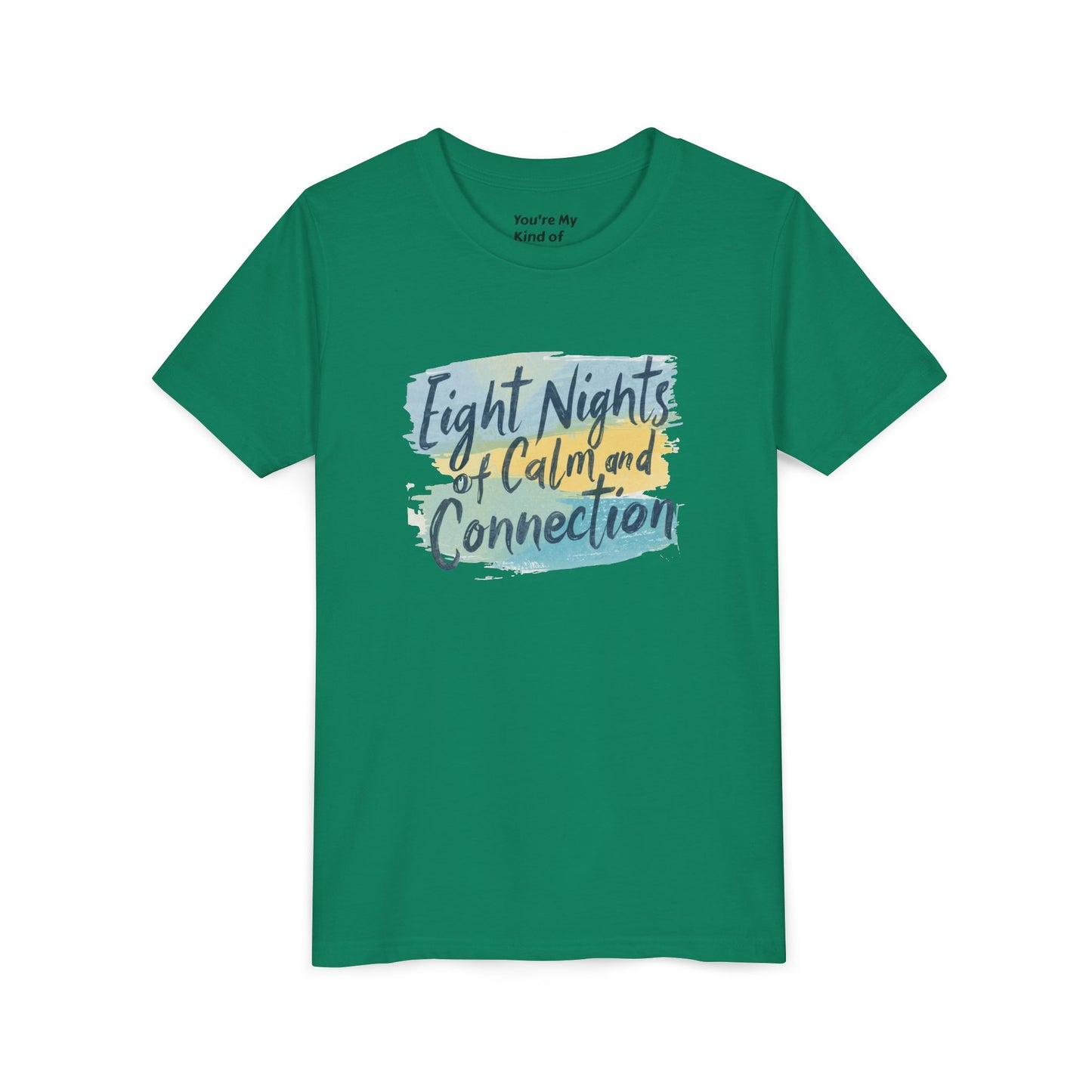 Eight Nights of Calm and Connection Kids Hanukkah Shirt | Mindful Holiday Tee for Children | Soft Youth Hanukkah Gift - You're My Kind of Weird