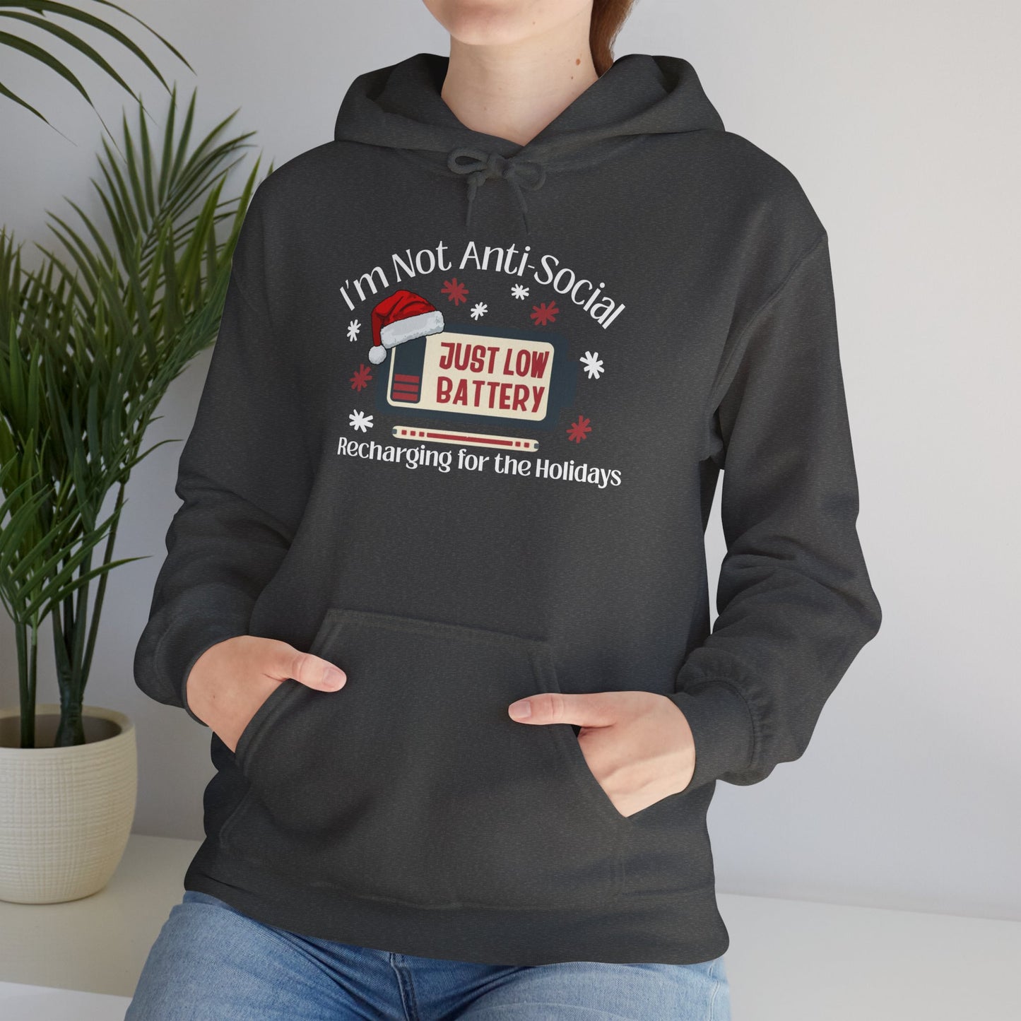 Low Social Battery Anti - Social Hoodie, Cozy Sweatshirt for Introverts - You're My Kind of Weird