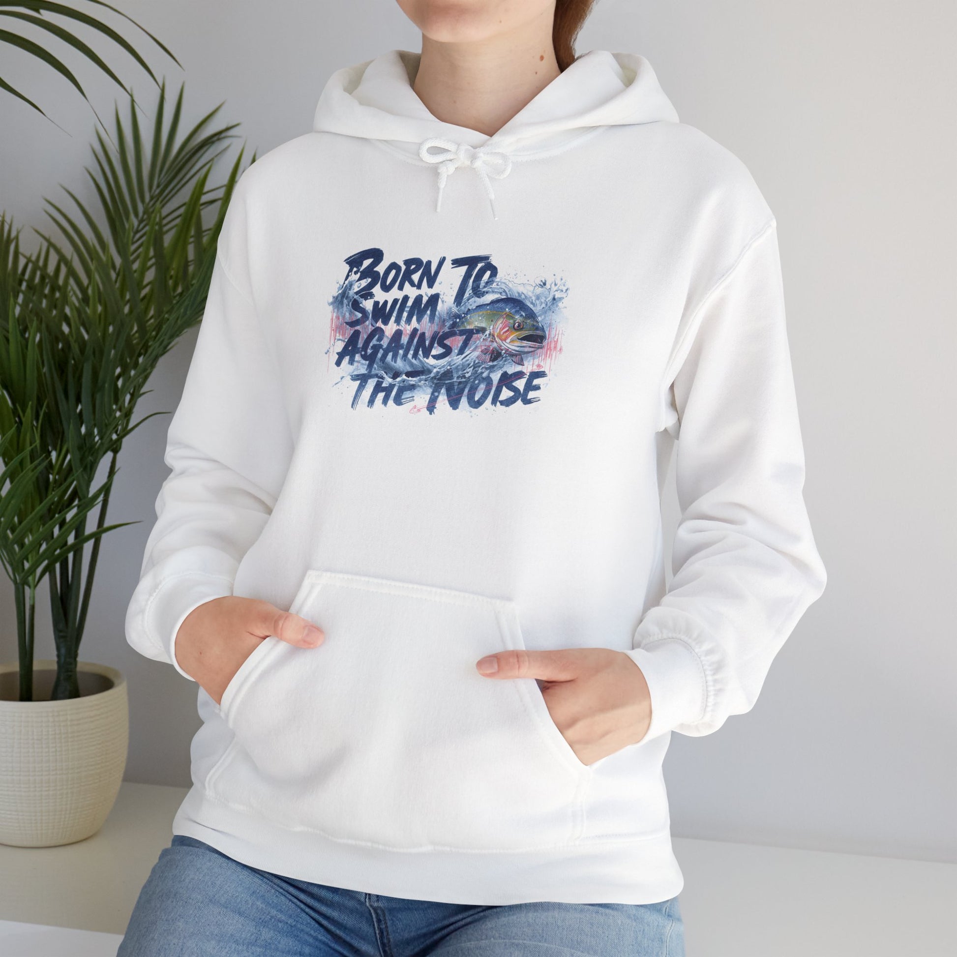 Born to Swim Against the Noise Hoodie | Gift for Deep Thinkers & Creatives - You're My Kind of Weird