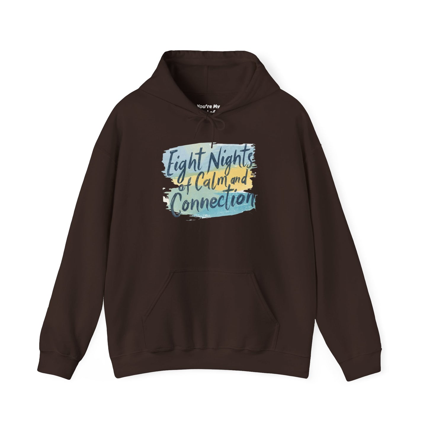 Eight Nights of Calm and Connection Hoodie | Cozy Hanukkah Sweatshirt - You're My Kind of Weird