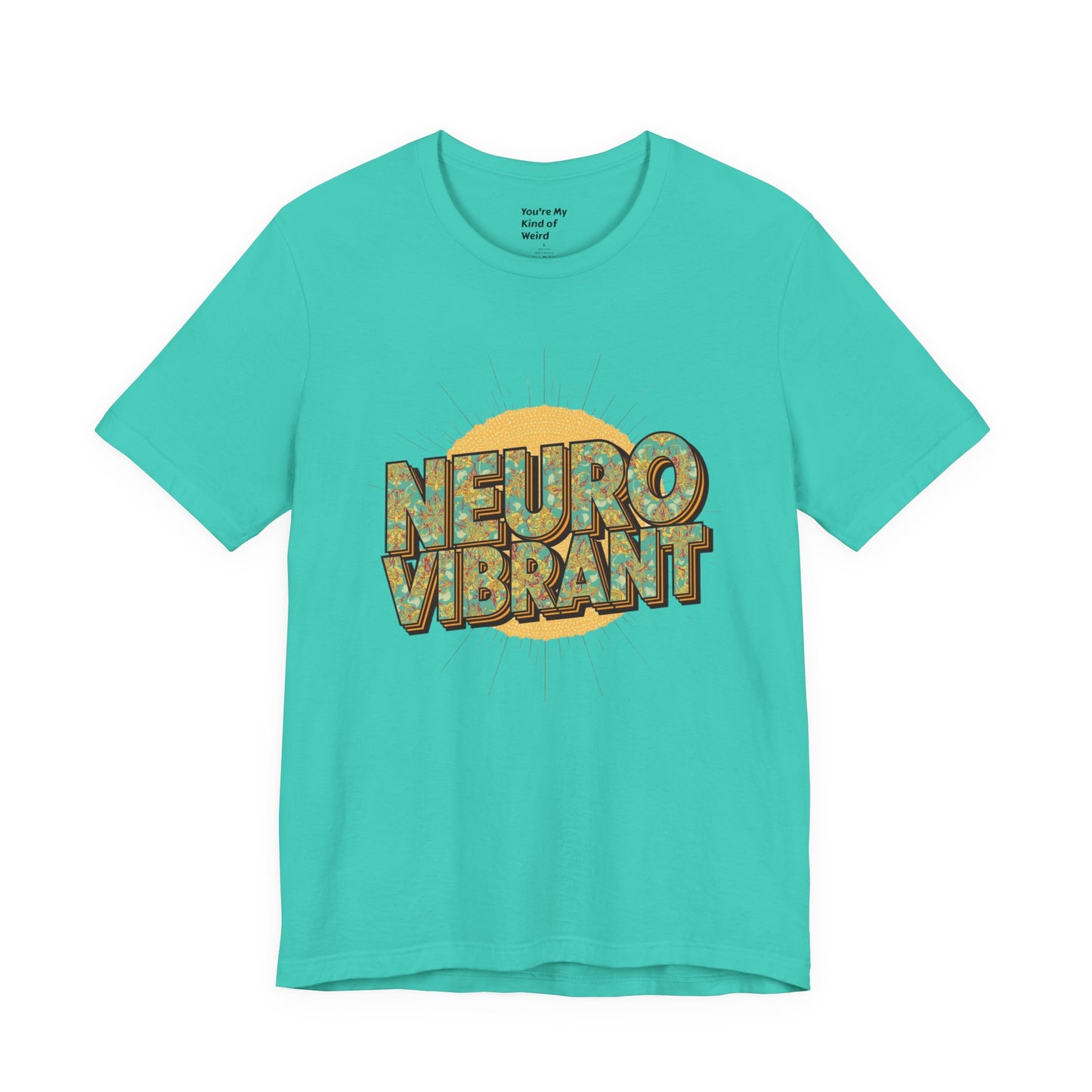 Neuro Vibrant Tee — Retro Graphic T-Shirt - You're My Kind of Weird
